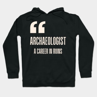 Who is a an archaeologist? Hoodie